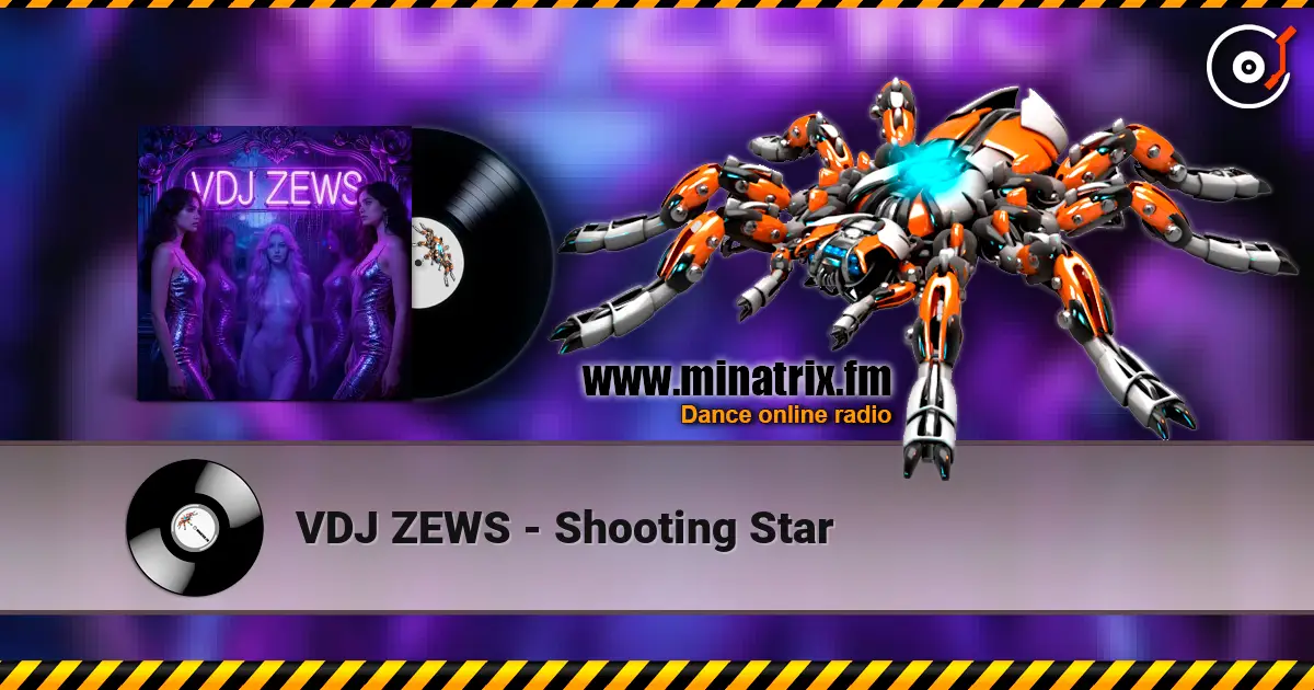 VDJ ZEWS - Shooting Star escuchar online en alta calidad | Minatrix.FM