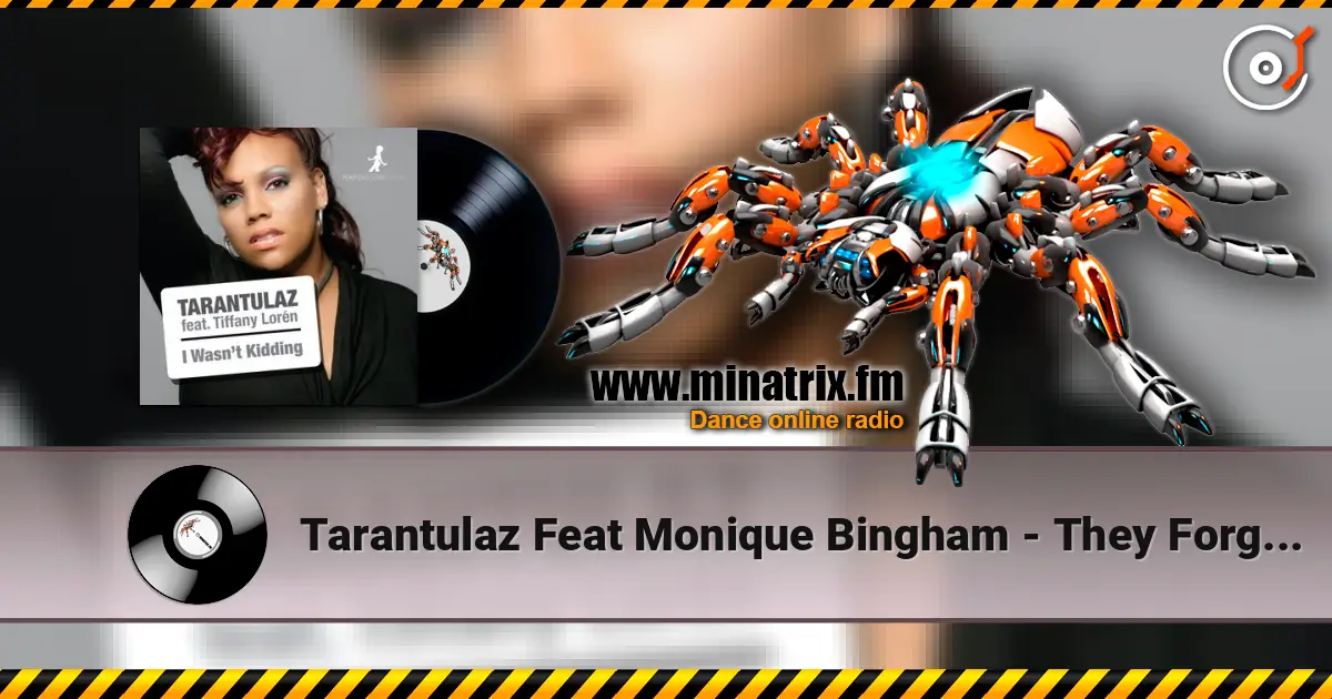 Tarantulaz Feat Monique Bingham - They Forgot It (Marques & Todd's Takin It Back Remix) escuchar online en alta calidad | Minatrix.FM