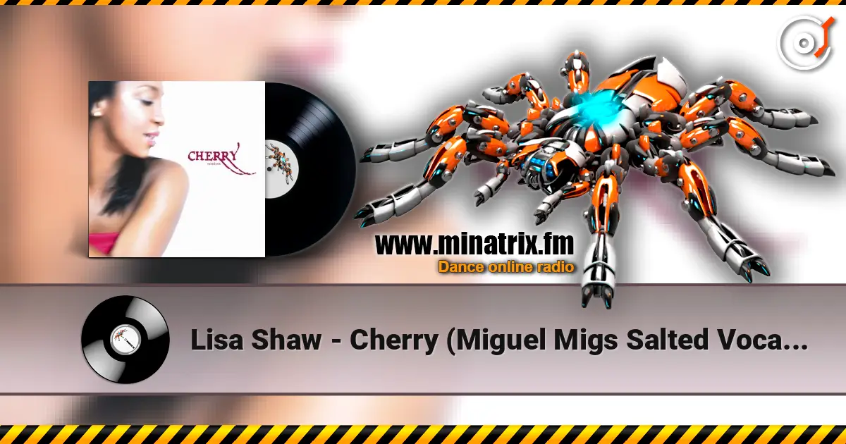 Lisa Shaw - Cherry (Miguel Migs Salted Vocal Mix) escuchar online en alta calidad | Minatrix.FM