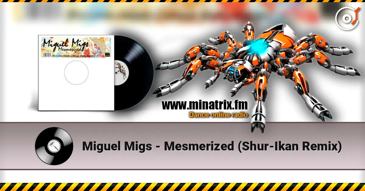 Miguel Migs - Mesmerized (Shur-Ikan Remix) escuchar online en alta calidad | Minatrix.FM