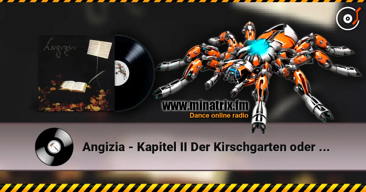 Angizia - Kapitel II Der Kirschgarten oder Memoiren an die Stirn der Kindeszeit escuchar online en alta calidad | Minatrix.FM