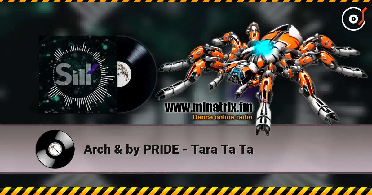 Arch & by PRIDE - Tara Ta Ta escuchar online en alta calidad | Minatrix.FM