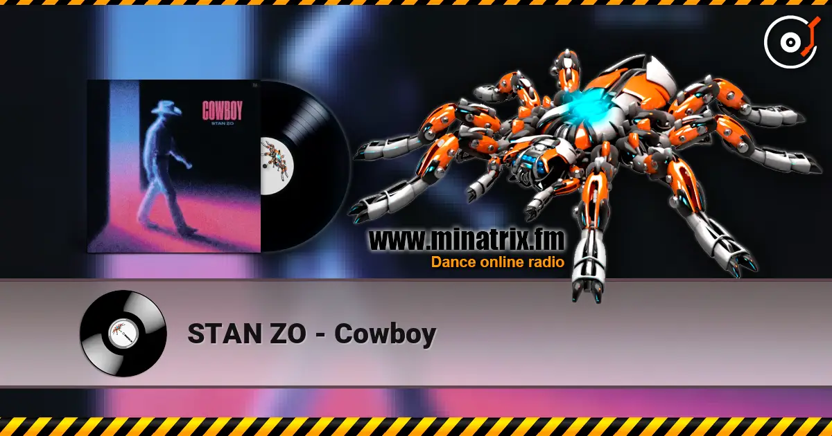 STAN ZO - Cowboy escuchar online en alta calidad | Minatrix.FM