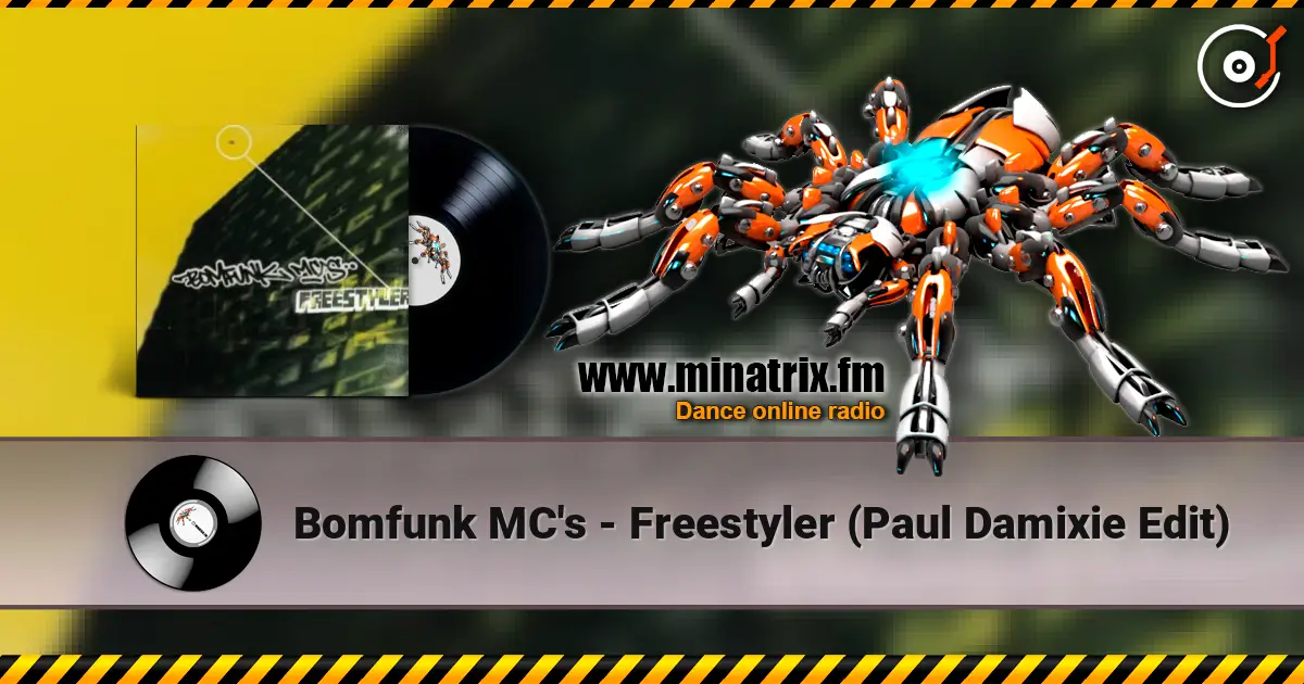 Bomfunk MC's - Freestyler (Paul Damixie Edit) escuchar online en alta calidad | Minatrix.FM