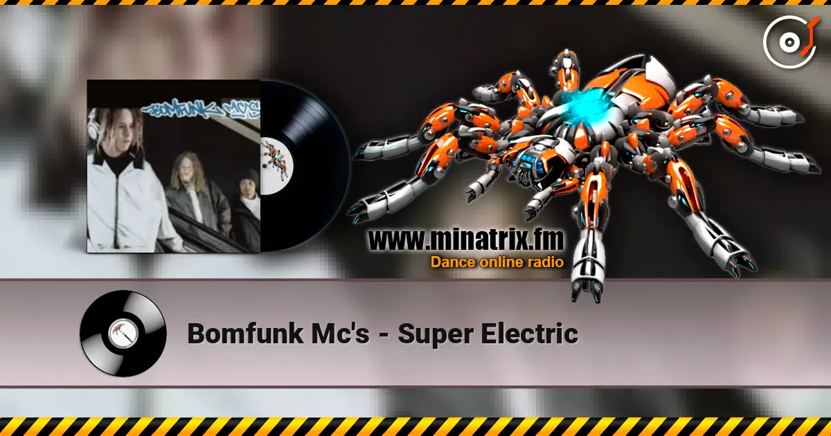 Bomfunk Mc's - Super Electric escuchar online en alta calidad | Minatrix.FM