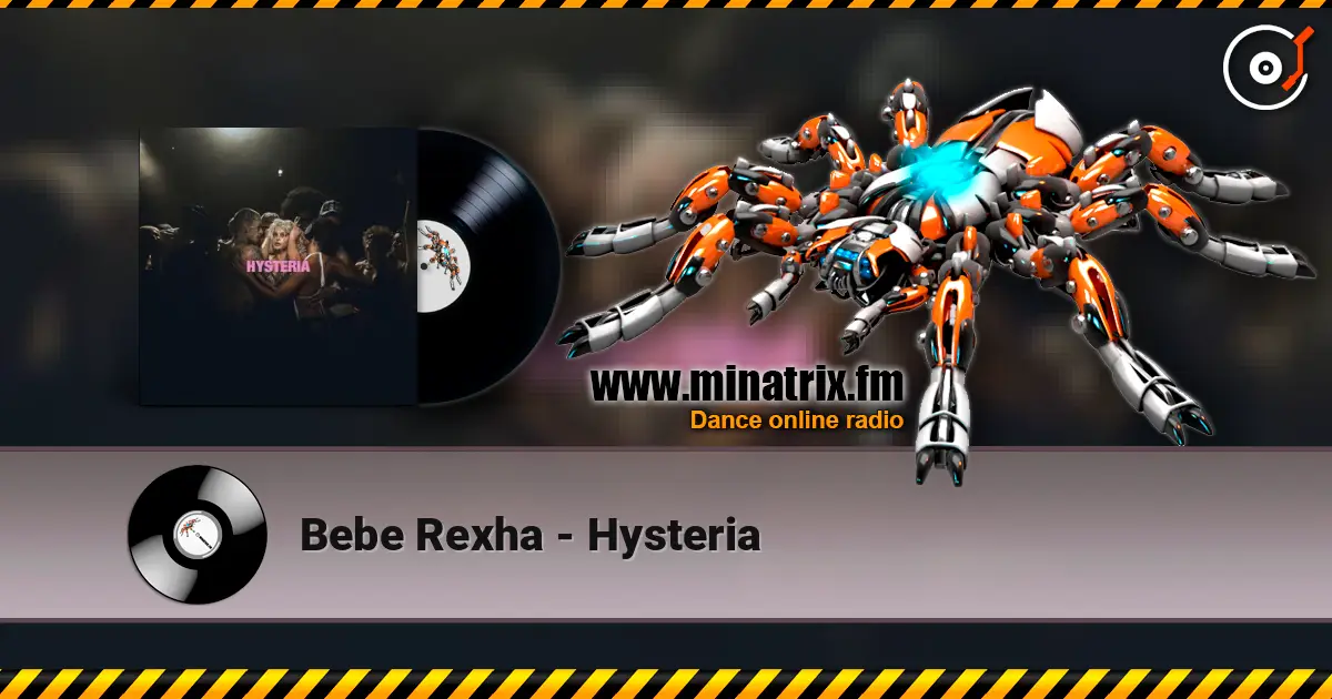 Bebe Rexha - Hysteria escuchar online en alta calidad | Minatrix.FM