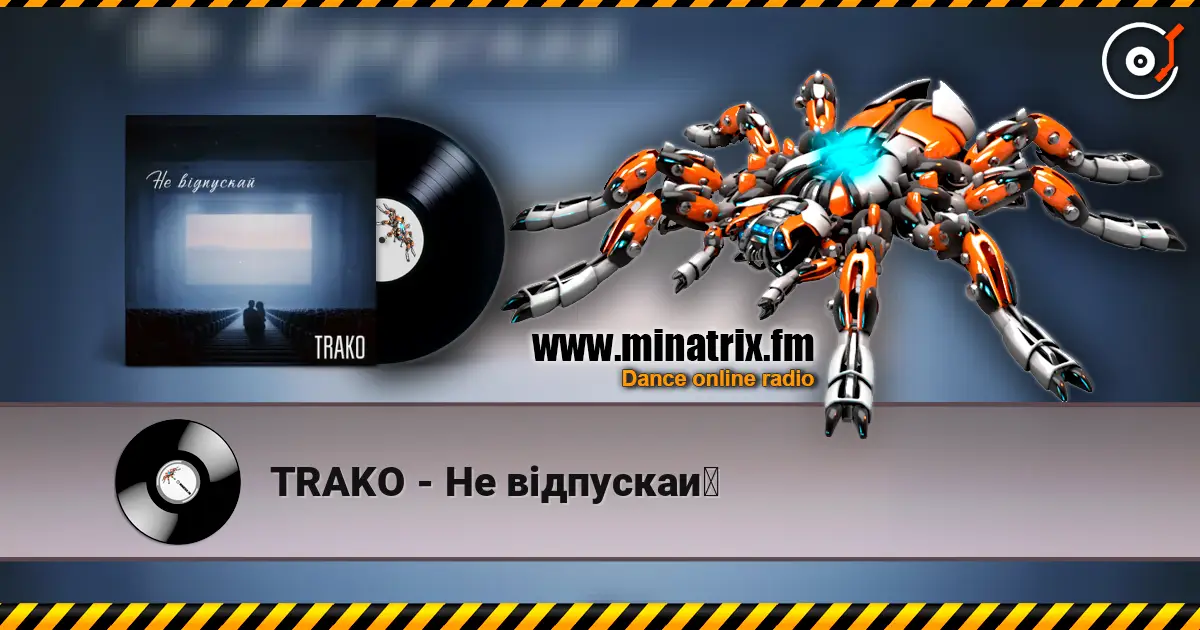 TRAKO - Не відпускай escuchar online en alta calidad | Minatrix.FM