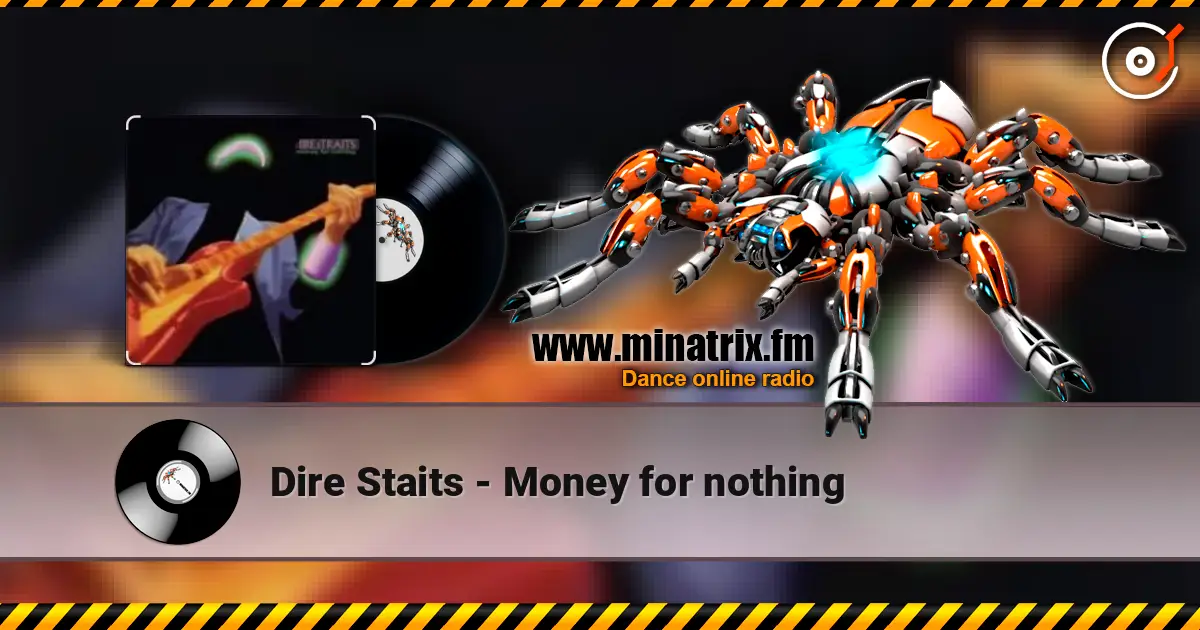 Dire Staits - Money for nothing escuchar online en alta calidad | Minatrix.FM