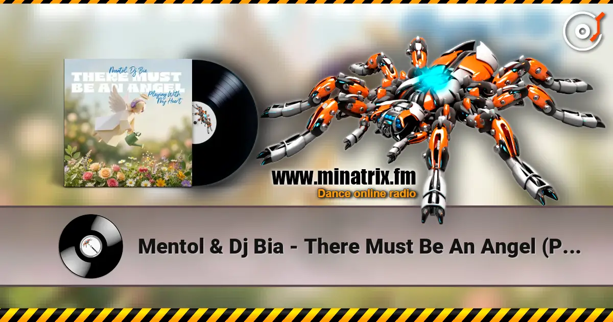 Mentol & Dj Bia - There Must Be An Angel (Playing With My Heart) escuchar online en alta calidad | Minatrix.FM