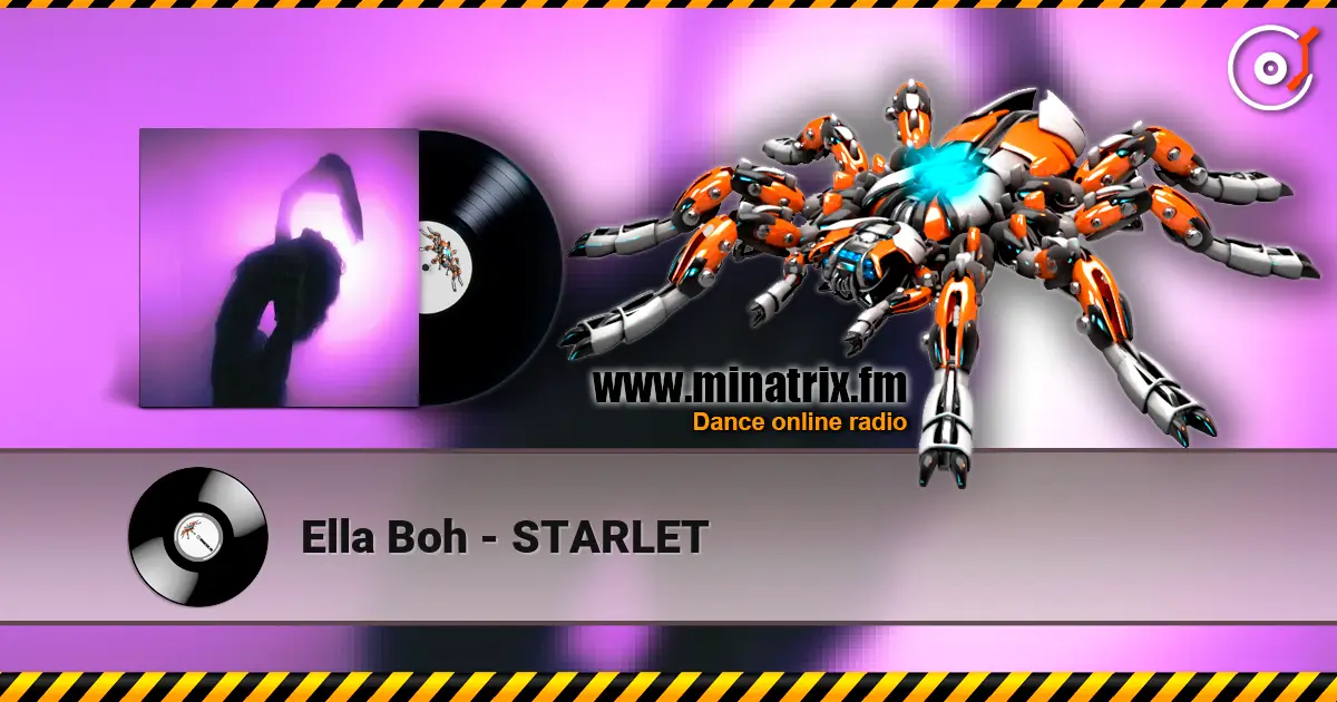 Ella Boh - STARLET escuchar online en alta calidad | Minatrix.FM