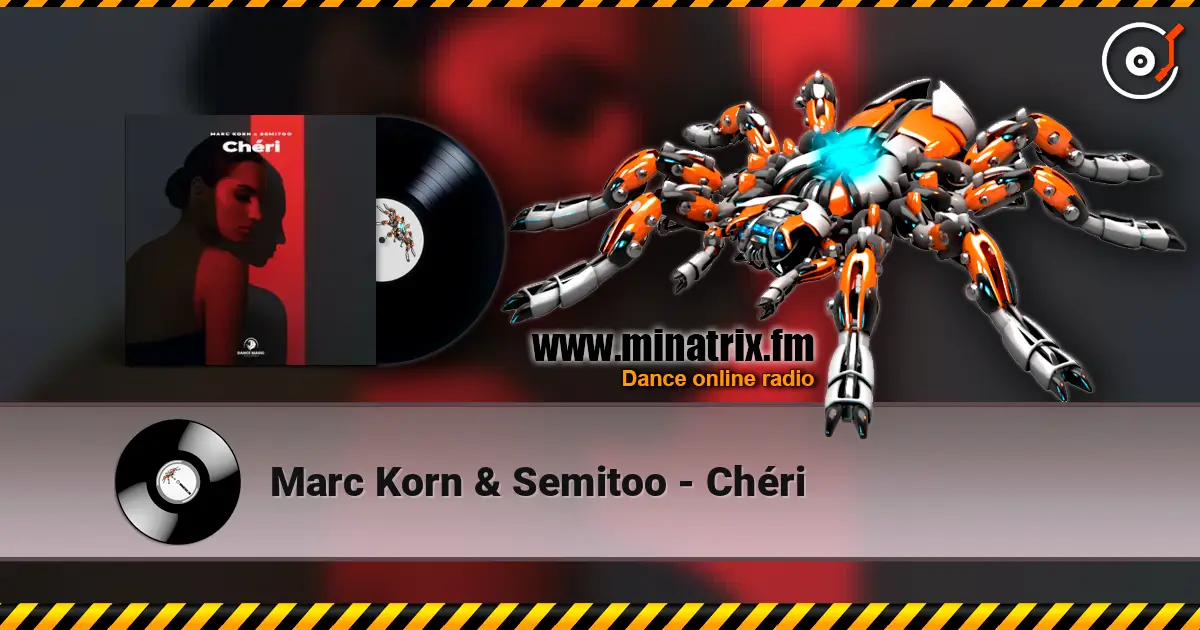 Marc Korn & Semitoo - Chéri escuchar online en alta calidad | Minatrix.FM