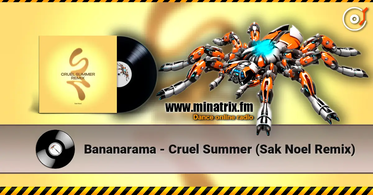 Bananarama - Cruel Summer (Sak Noel Remix) escuchar online en alta calidad | Minatrix.FM