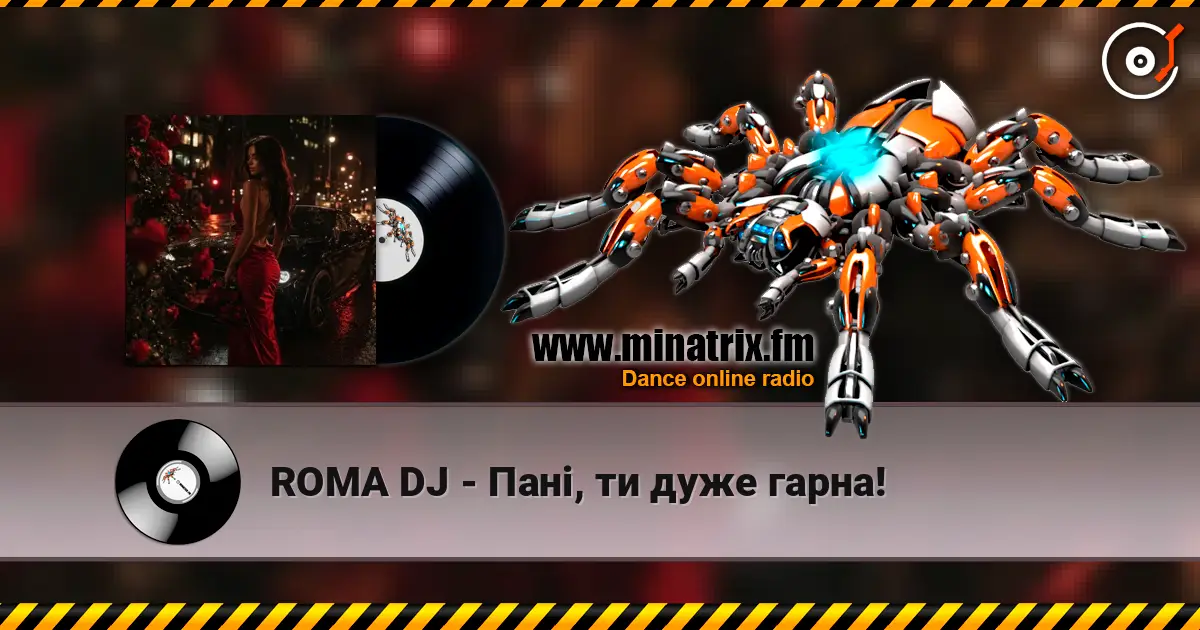 ROMA DJ - Пані, ти дуже гарна! escuchar online en alta calidad | Minatrix.FM