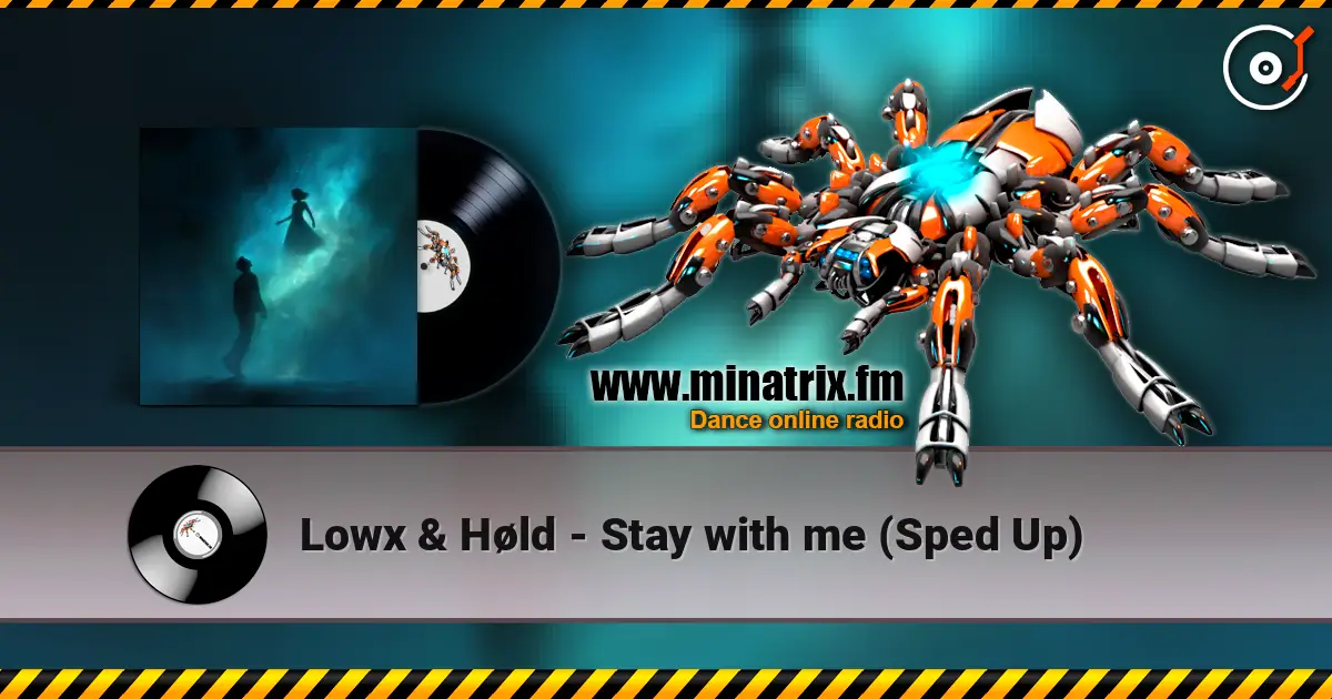 Lowx & Høld - Stay with me (Sped Up) escuchar online en alta calidad | Minatrix.FM