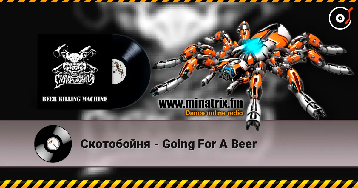 Скотобойня - Going For A Beer escuchar online en alta calidad | Minatrix.FM