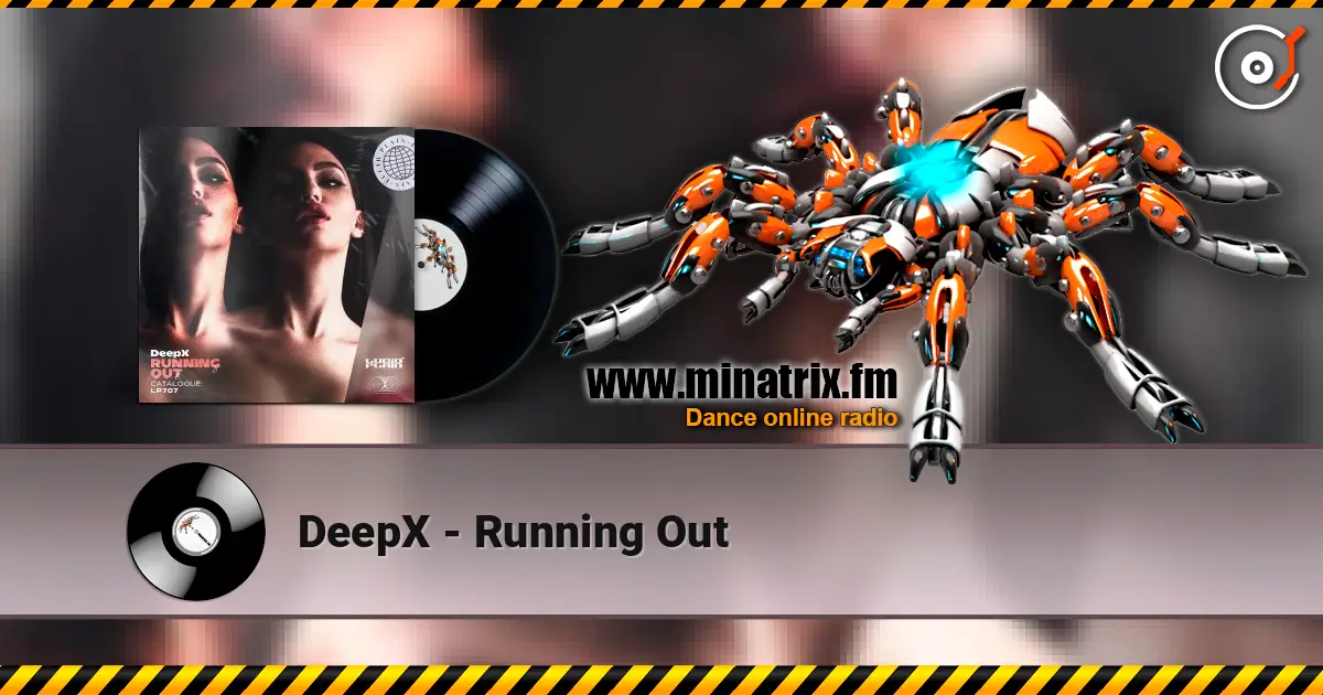 DeepX - Running Out escuchar online en alta calidad | Minatrix.FM