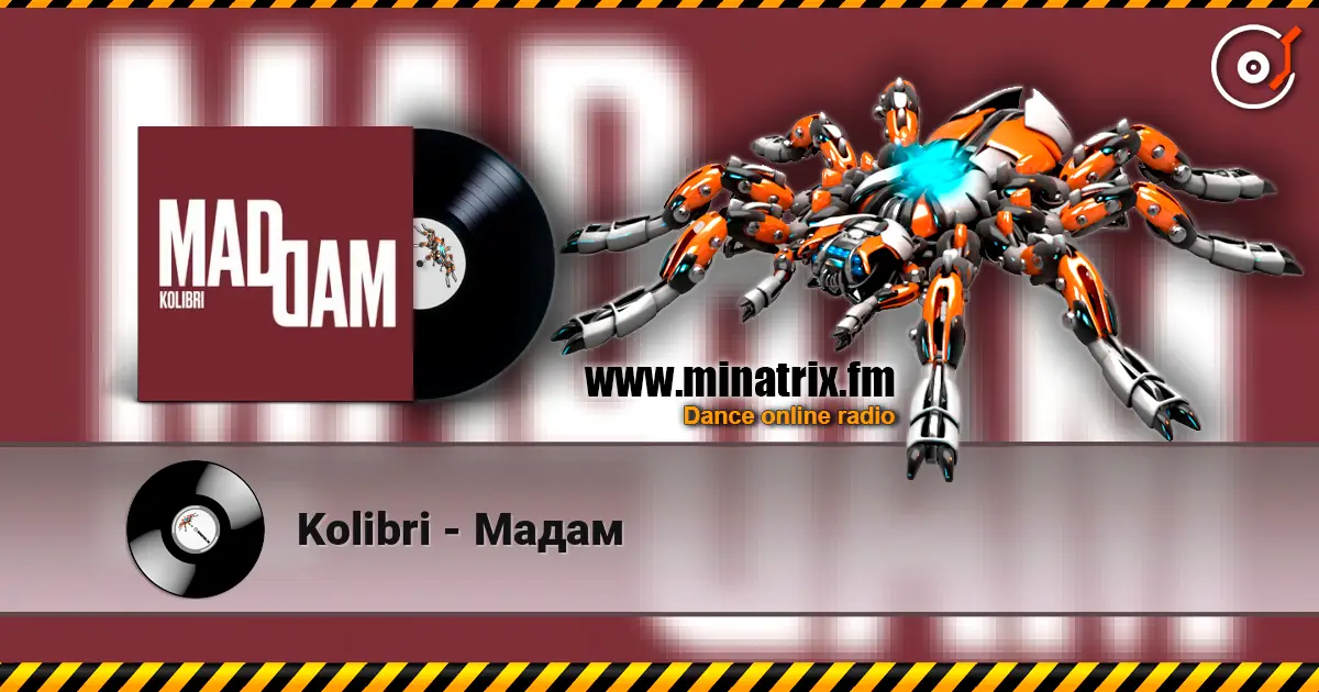Kolibri - Мадам escuchar online en alta calidad | Minatrix.FM