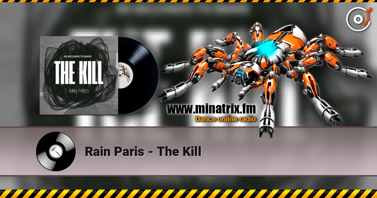 Rain Paris - The Kill escuchar online en alta calidad | Minatrix.FM