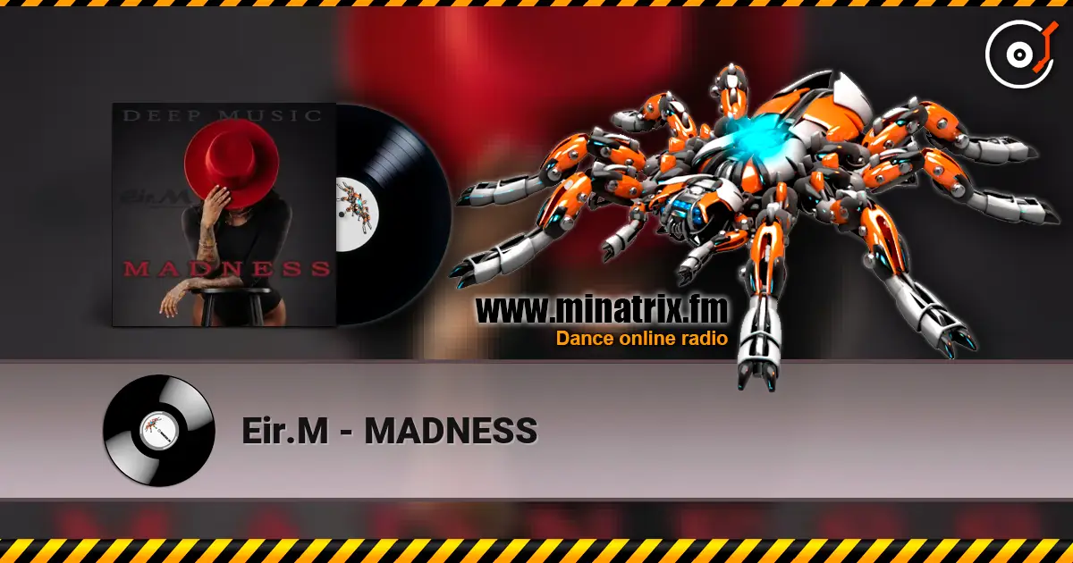 Eir.M - MADNESS escuchar online en alta calidad | Minatrix.FM