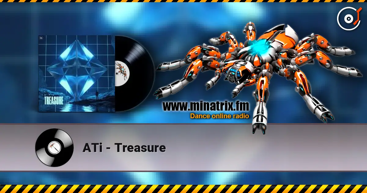 ATi - Treasure escuchar online en alta calidad | Minatrix.FM