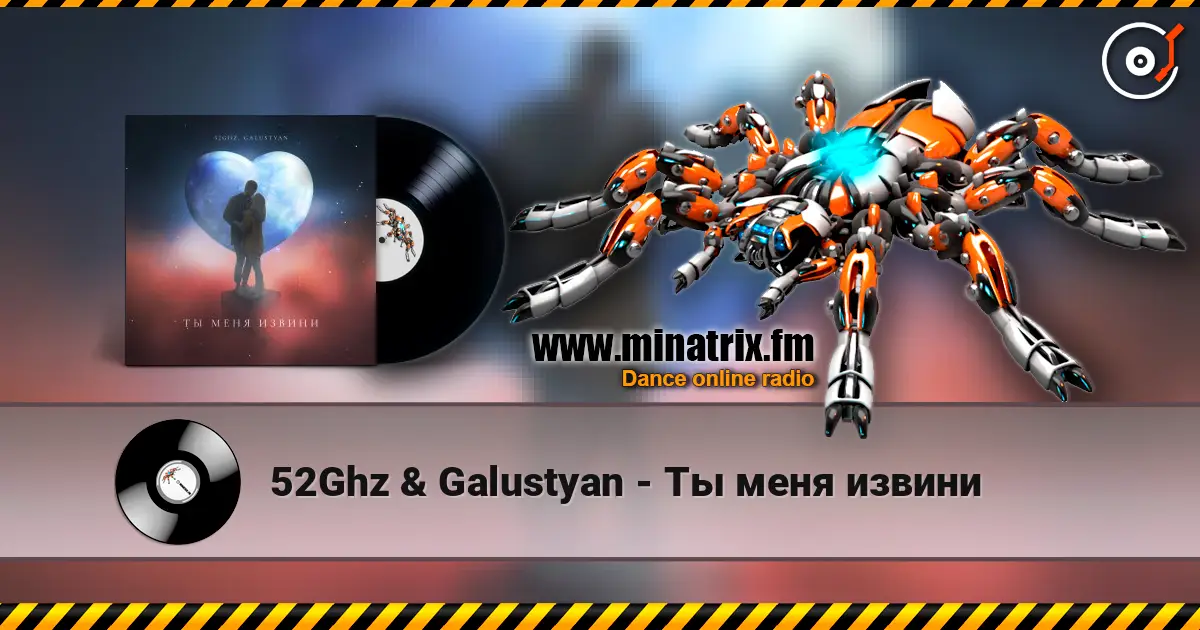 52Ghz & Galustyan - Ты меня извини escuchar online en alta calidad | Minatrix.FM
