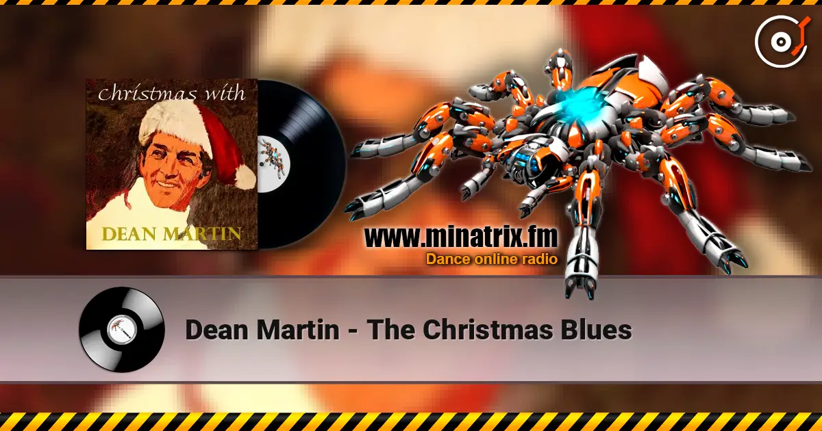 Dean Martin - The Christmas Blues escuchar online en alta calidad | Minatrix.FM