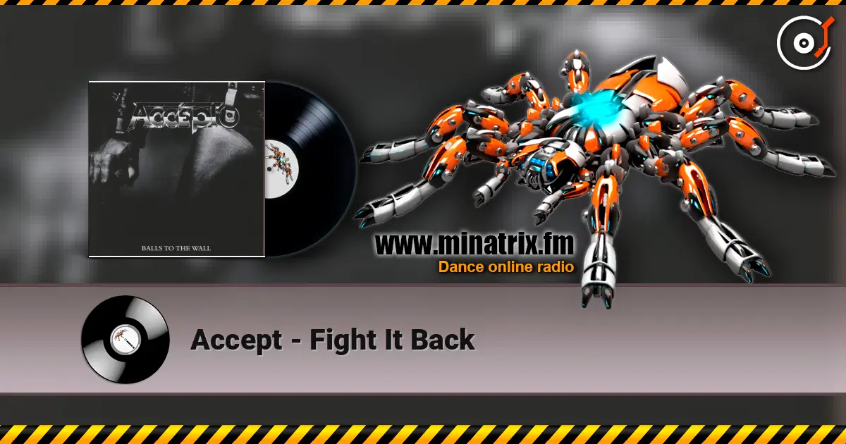 Accept - Fight It Back escuchar online en alta calidad | Minatrix.FM