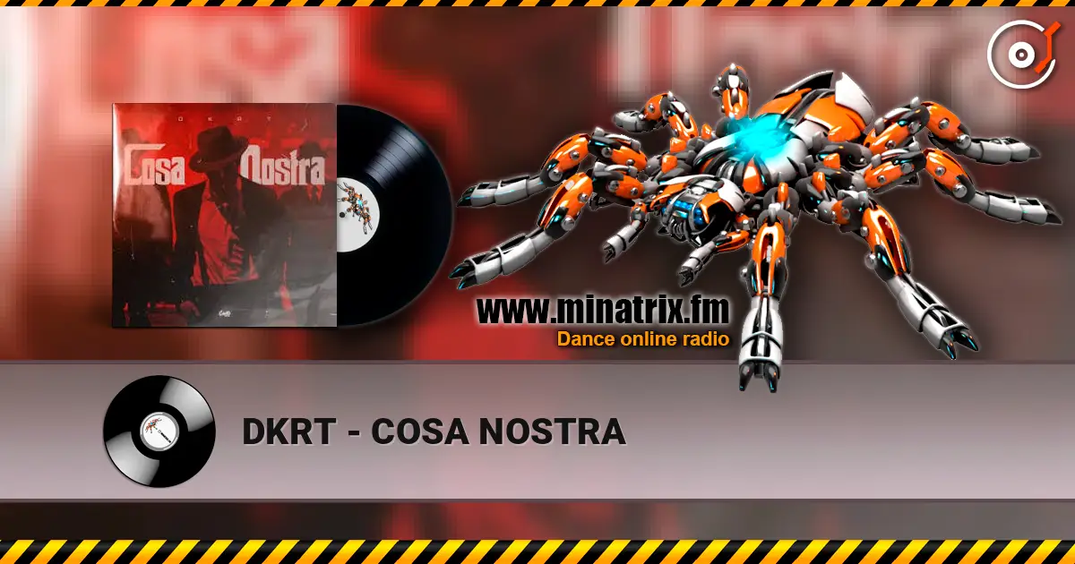 DKRT - COSA NOSTRA escuchar online en alta calidad | Minatrix.FM