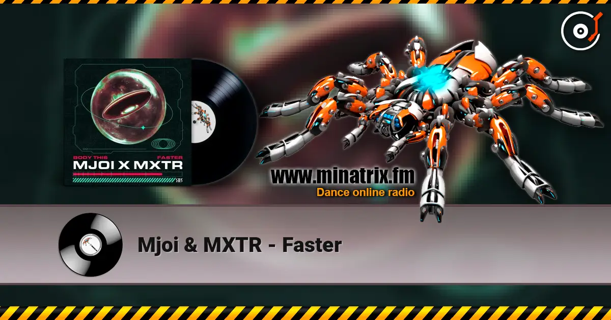 Mjoi & MXTR - Faster escuchar online en alta calidad | Minatrix.FM