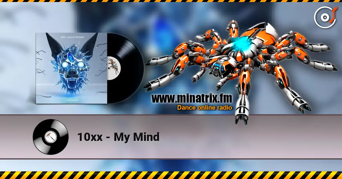 10xx - My Mind escuchar online en alta calidad | Minatrix.FM