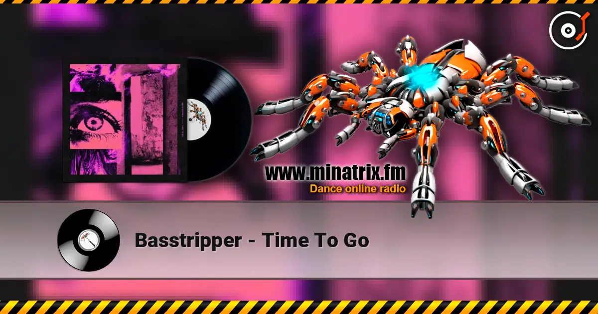Basstripper - Time To Go escuchar online en alta calidad | Minatrix.FM