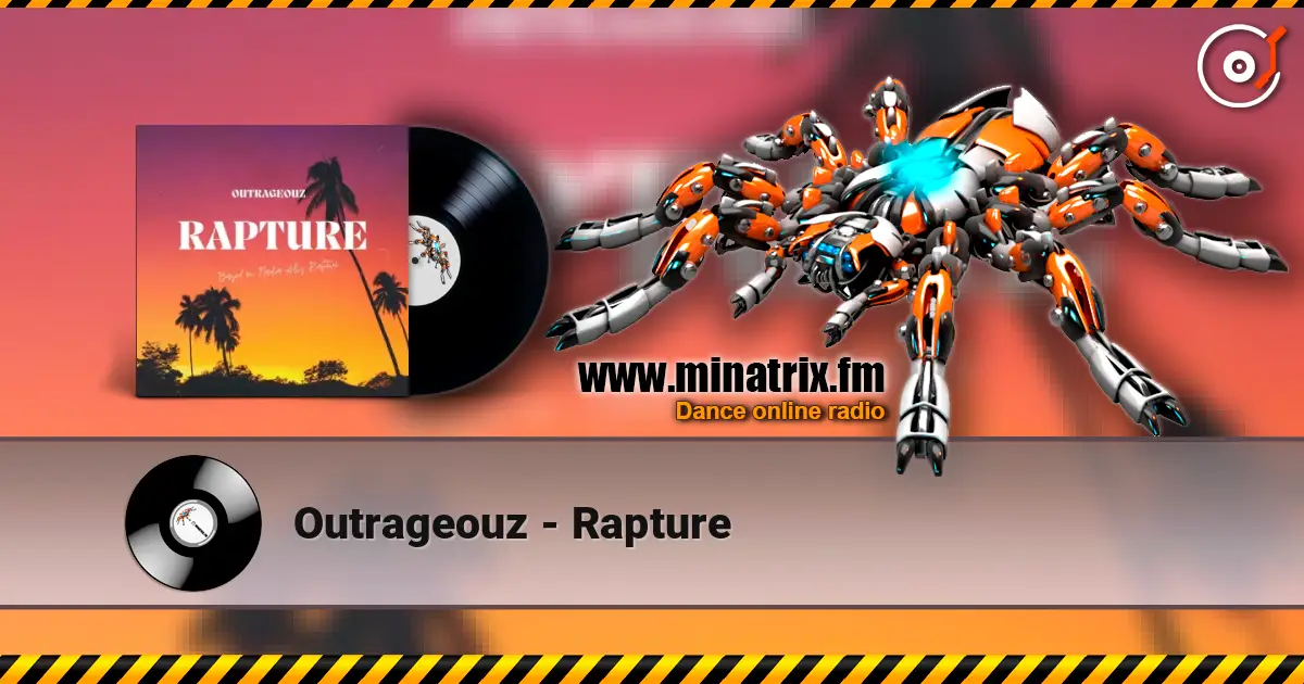 Outrageouz - Rapture escuchar online en alta calidad | Minatrix.FM