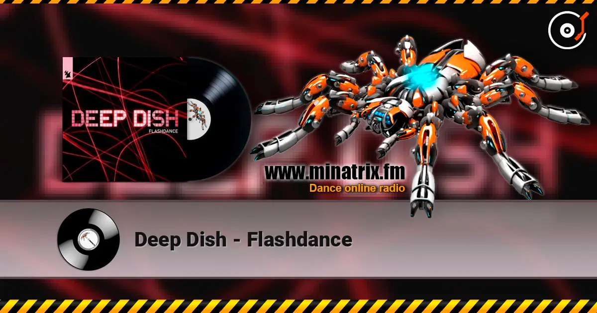 Deep Dish - Flashdance escuchar online en alta calidad | Minatrix.FM