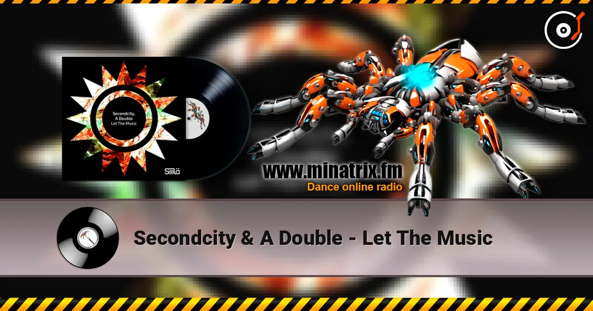 Secondcity & A Double - Let The Music escuchar online en alta calidad | Minatrix.FM