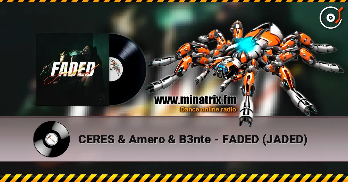 CERES & Amero & B3nte - FADED (JADED) escuchar online en alta calidad | Minatrix.FM