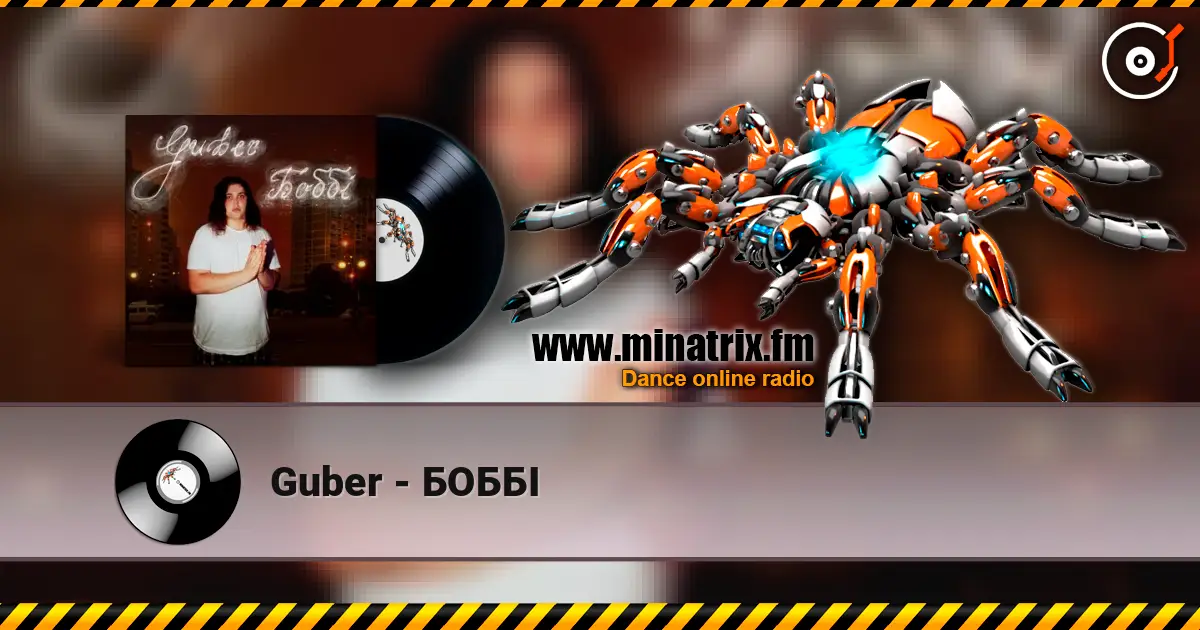 Guber - БОББІ escuchar online en alta calidad | Minatrix.FM