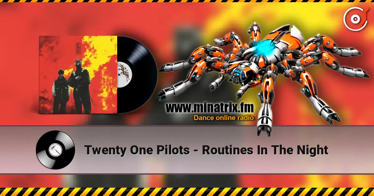 Twenty One Pilots - Routines In The Night escuchar online en alta calidad | Minatrix.FM