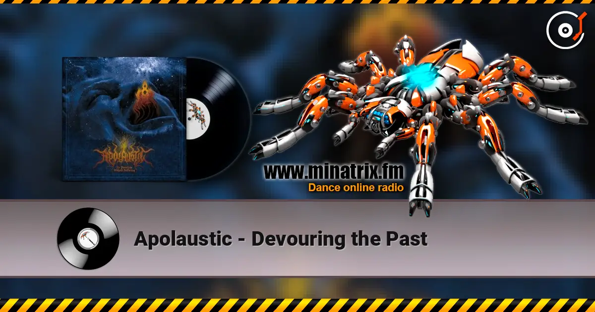 Apolaustic - Devouring the Past escuchar online en alta calidad | Minatrix.FM