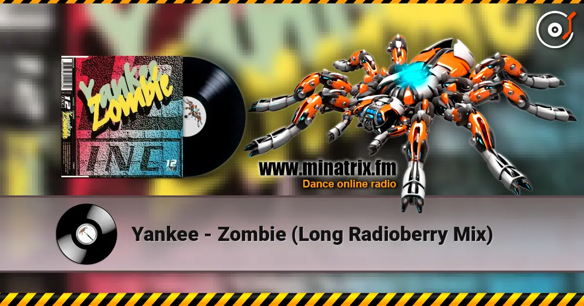 Yankee - Zombie (Long Radioberry Mix) escuchar online en alta calidad | Minatrix.FM