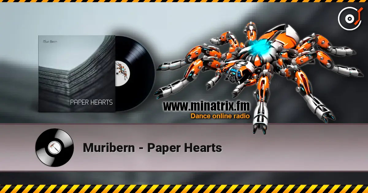 Muribern - Paper Hearts escuchar online en alta calidad | Minatrix.FM