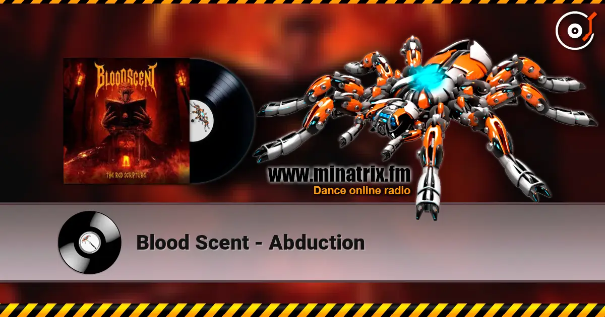 Blood Scent - Abduction escuchar online en alta calidad | Minatrix.FM