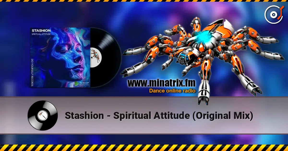 Stashion - Spiritual Attitude (Original Mix) escuchar online en alta calidad | Minatrix.FM