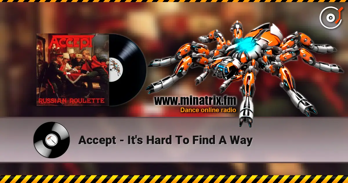 Accept - It's Hard To Find A Way escuchar online en alta calidad | Minatrix.FM