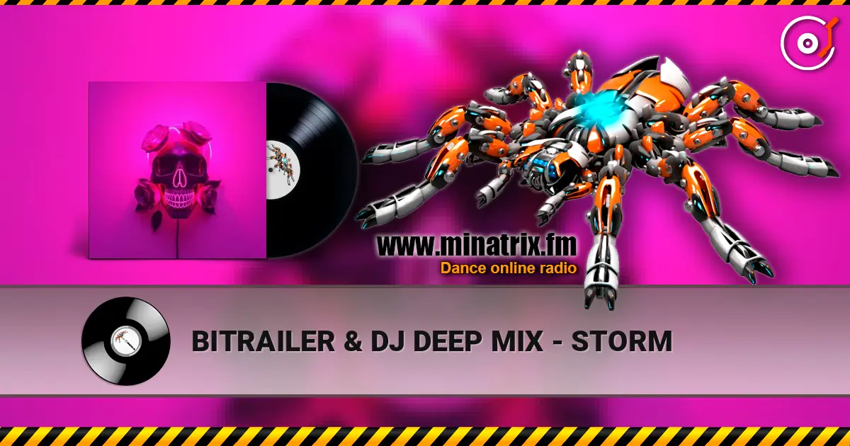 BITRAILER & DJ DEEP MIX - STORM escuchar online en alta calidad | Minatrix.FM