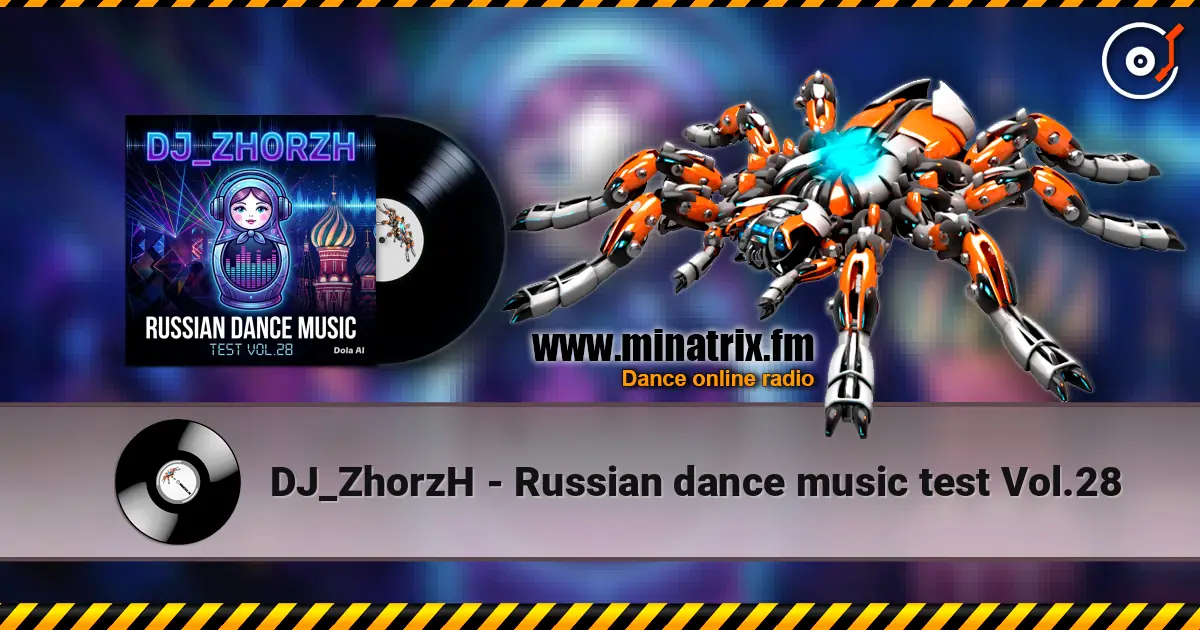 DJ_ZhorzH - Russian dance music  test Vol.28 escuchar online en alta calidad | Minatrix.FM