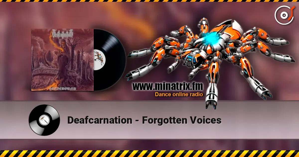 Deafcarnation - Forgotten Voices escuchar online en alta calidad | Minatrix.FM