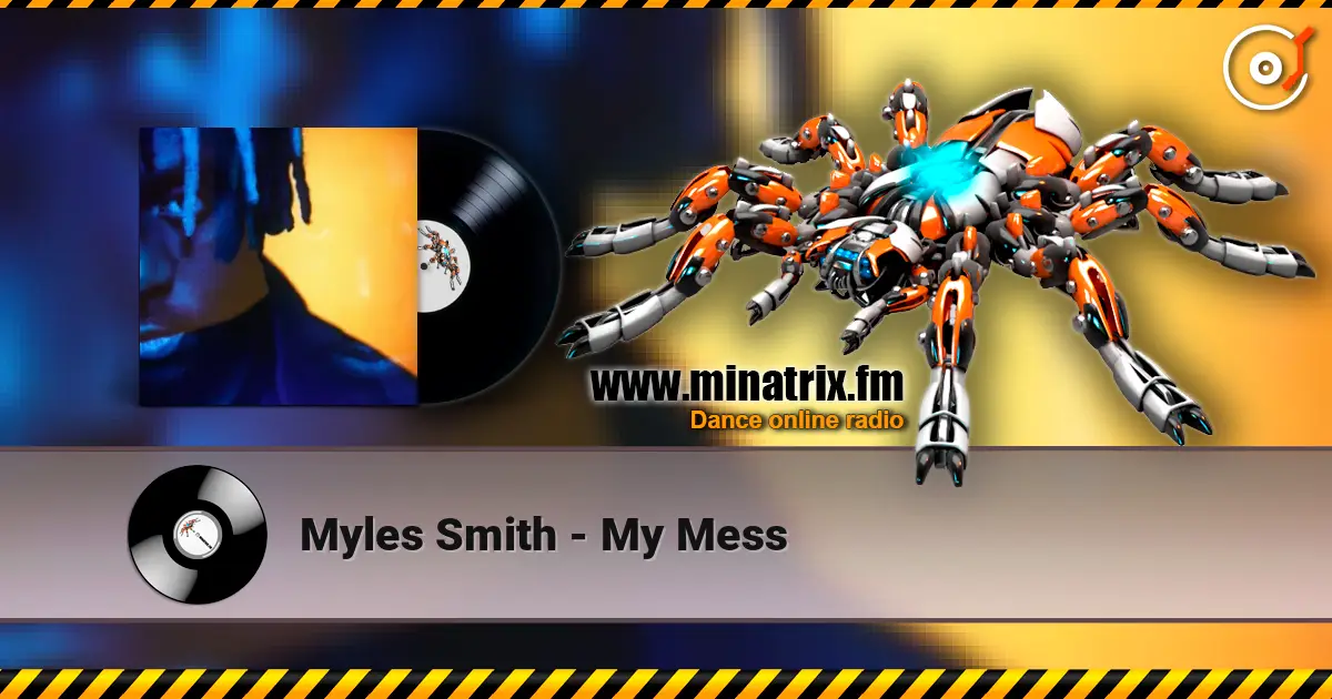 Myles Smith - My Mess escuchar online en alta calidad | Minatrix.FM