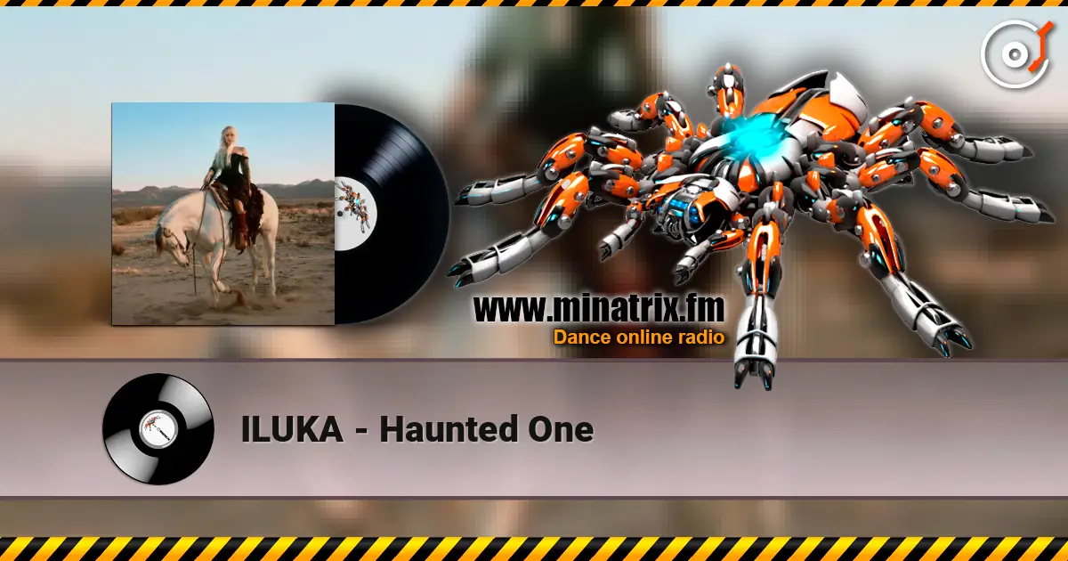 ILUKA - Haunted One escuchar online en alta calidad | Minatrix.FM