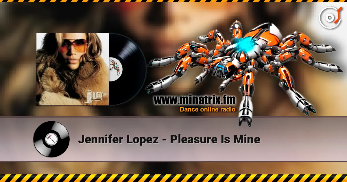 Jennifer Lopez - Pleasure Is Mine escuchar online en alta calidad | Minatrix.FM