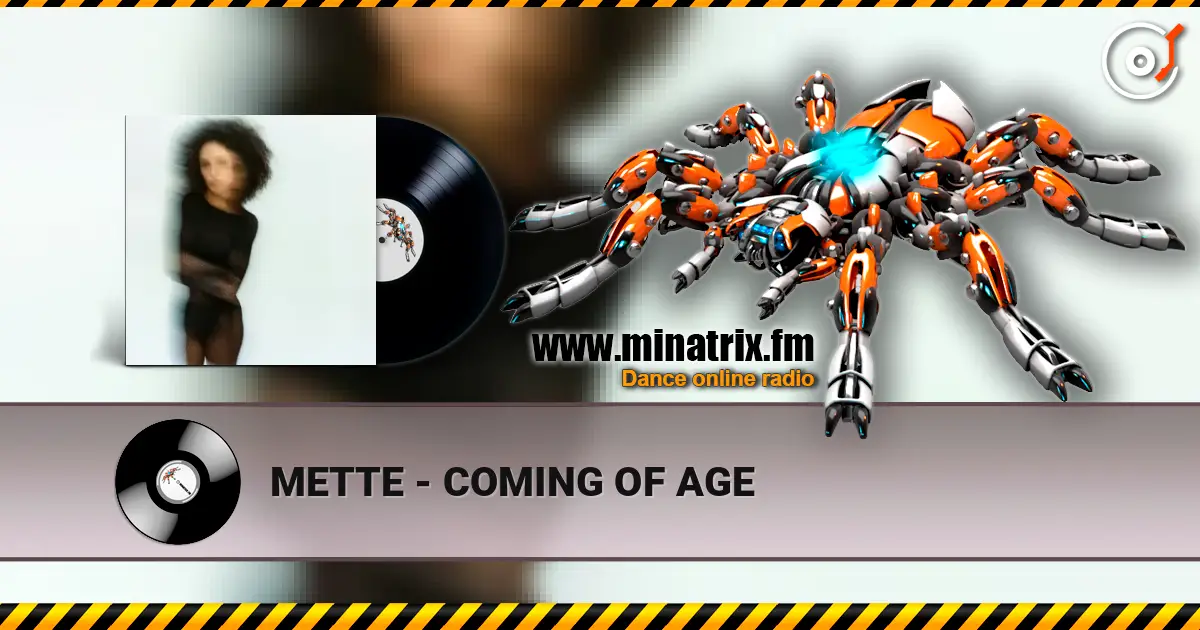 METTE - COMING OF AGE escuchar online en alta calidad | Minatrix.FM